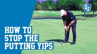 How to Stop the Putting Yips [upl. by Yentuoc]