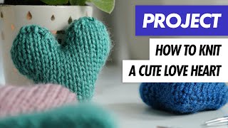 How to KNIT A LOVE HEART  Knitted Heart Project [upl. by Laamaj]