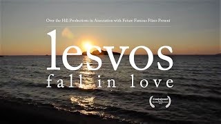 Lesvos fall in LOVE Documentary YT version [upl. by Notffilc]