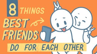 8 Things Best Friends Do For Each Other [upl. by Anela131]