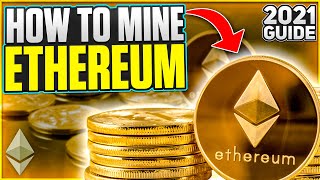 How to Mine Ethereum  2021 Guide [upl. by Otrebide967]