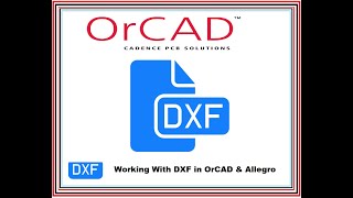 How to import dxf file in OrCAD  Allegro [upl. by Nawotna]