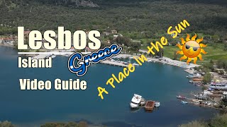 Lesbos Greek Island  A Place In The Sun  Video Guide [upl. by Oicam]