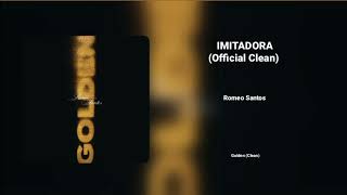 Romeo Santos  Imitadora Official Clean Version [upl. by Lelith]