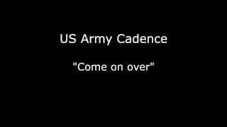 Army Cadence  Come on over [upl. by Rondon]