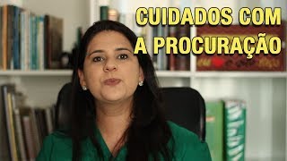 CUIDADOS COM A PROCURAÇÃO [upl. by Eimiaj680]