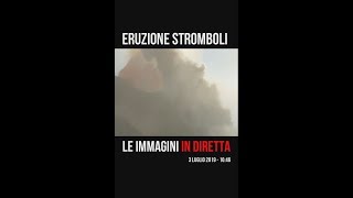 STROMBOLI ERUZIONE LIVECAM  3 LUGLIO 2019 ORE 1646 [upl. by Neelram]