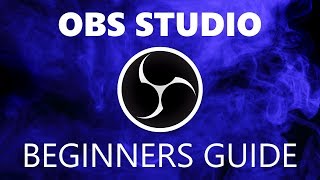 How to Use OBS Studio Beginners Guide [upl. by Hastie870]