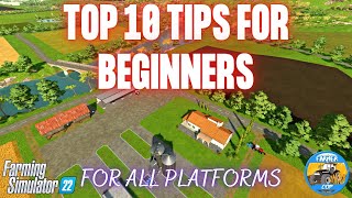 TOP 10 TIPS FOR BEGINNERS  Farming Simulator 22 [upl. by Gignac]