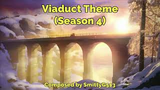 ViaductRepairs Theme Season 4 Version [upl. by Zimmermann]