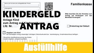 Kindergeld Antrag ausfüllen  Antrag auf Kindergeld Tutorial  Ausfüllhilfe  KINDERGELD [upl. by Aihpledalihp]