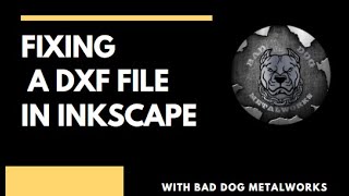 Fixing a Dxf File in Inkscape [upl. by Kleiman]