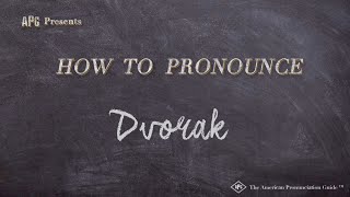 How to Pronounce Dvorak Real Life Examples [upl. by Eirrem]