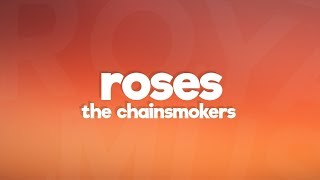 The Chainsmokers  Roses Lyrics ft ROZES [upl. by Swanhilda]