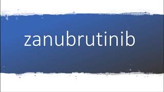 How to pronounce zanubrutinib [upl. by Nanah]