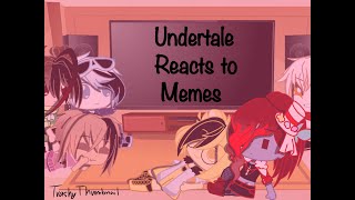 Undertale reacts to Memes OLD [upl. by Motteo747]