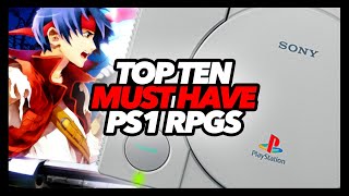 Top Ten Must Have PS1 RPGs [upl. by Novehc]