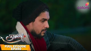 Udaariyaan  Full Episode 250  Fateh to leave the city  Colors TV [upl. by Ocker]