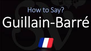 How to Pronounce GuillainBarré Syndrome  French amp ENglish Pronunciation [upl. by Ardeed]