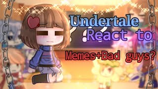 Undertale React to Memes  Bad guys¶GachaClub¶🇲🇨🇬🇧please read desk 📖 [upl. by Uni]