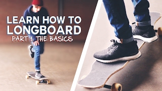 LEARN HOW TO LONGBOARD The Basics [upl. by Anawed523]