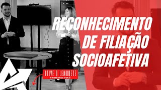 DIREITO DE FAMÍLIA Reconhecimento de filiação socioafetiva [upl. by Oigroeg423]