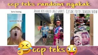 Kumpulan🎉ccp teks random ngakak😂  part 28✨ ngakak menghibur lucu [upl. by Elleinad]