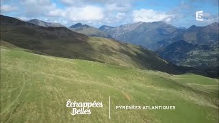 Échappées en PyrénéesAtlantiques  Échappées belles [upl. by Nyberg]