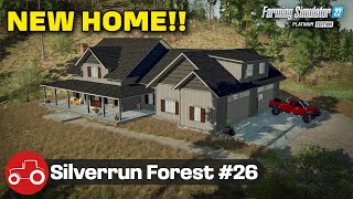 BUILDING A NEW FARMHOUSE Silverrun Forest FS22 Lets Play  26 [upl. by Mackintosh837]