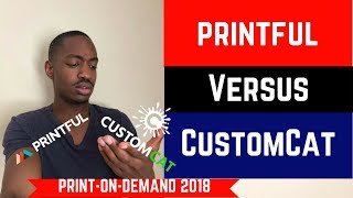 Printful Versus CustomCat Which is better for Shopify Print on Demand [upl. by Adrian117]