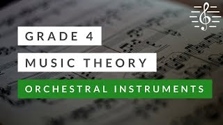 Grade 4 Music Theory  Orchestral Instruments amp Families [upl. by Doe197]