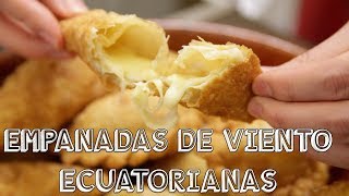 Empanadas de Viento  Ecuatorianas [upl. by Intisar]