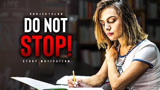 Successful Students DO NOT STOP  Powerful Study Motivation [upl. by Elletsyrc768]