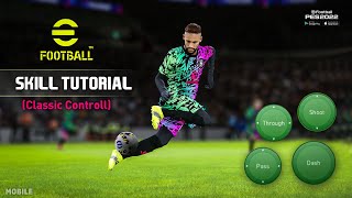 eFOOTBALL PES 2025 MOBILE  ALL SKILL TUTORIAL CLASSIC CONTROL [upl. by Levesque168]