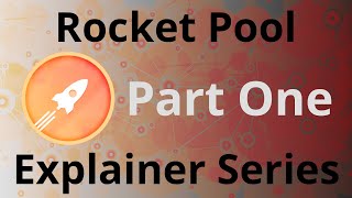 Rocket Pool Explainer Series Part One [upl. by Ginder]