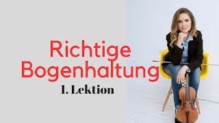 Geige  Violine lernen  ERSTE LEKTION  Bogen richtig halten  Grundlagen [upl. by Cimah]