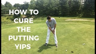 How To Cure The Putting Yips Part 1 [upl. by Nuahc]